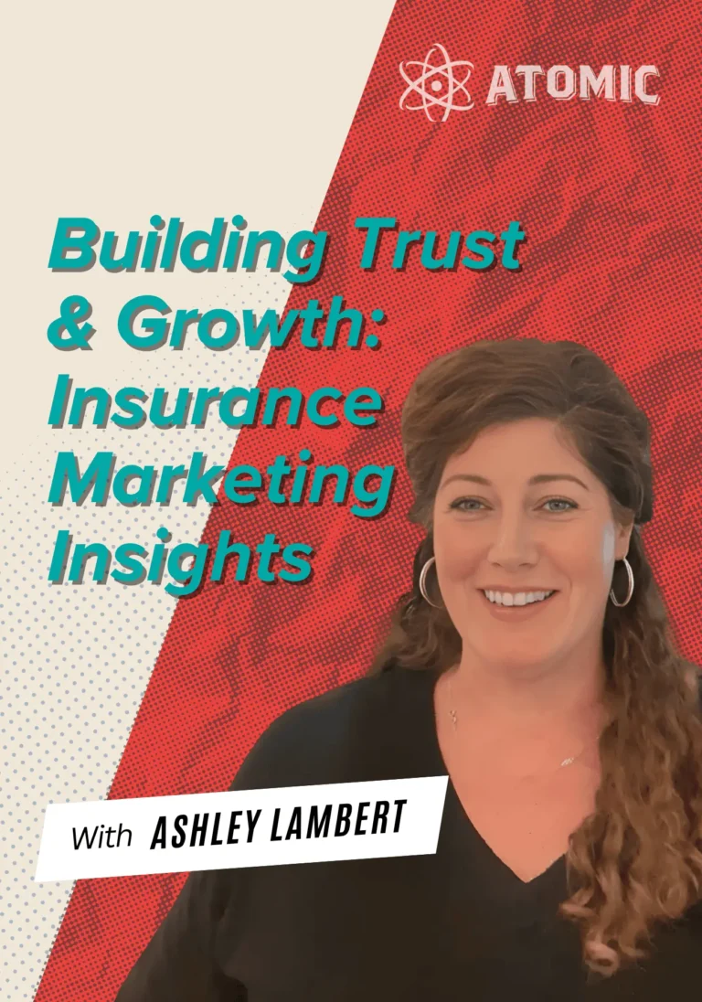 Building Trust & Growth: Insurance Marketing Insights with Ashley Lambert