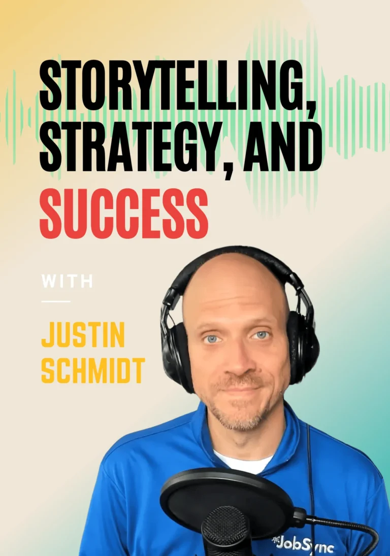 Storytelling, Strategy, and Success With Justin Schmidt